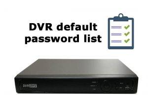DVR Default Password List