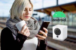 Does Wyze Cam work with Android