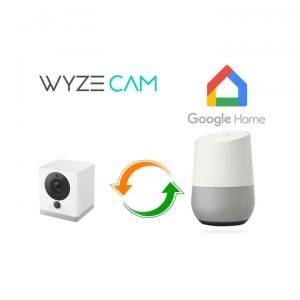 Does Wyze Cam work with Google Home