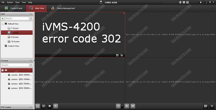 Hikvision iVMS-4200 error code 302