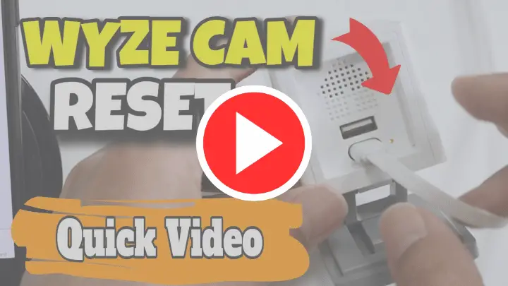How to reset Wyze Cam